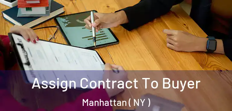  Assign Contract To Buyer Manhattan ( NY )