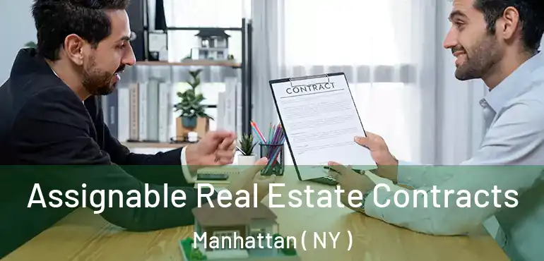 Assignable Real Estate Contracts Manhattan ( NY )