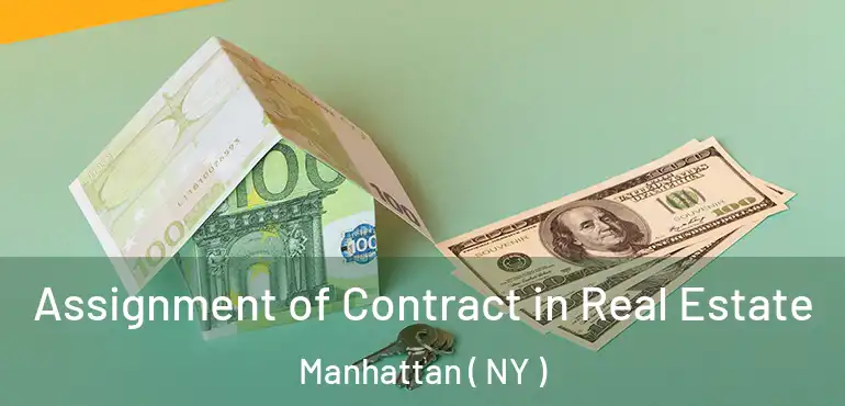  Assignment of Contract in Real Estate Manhattan ( NY )