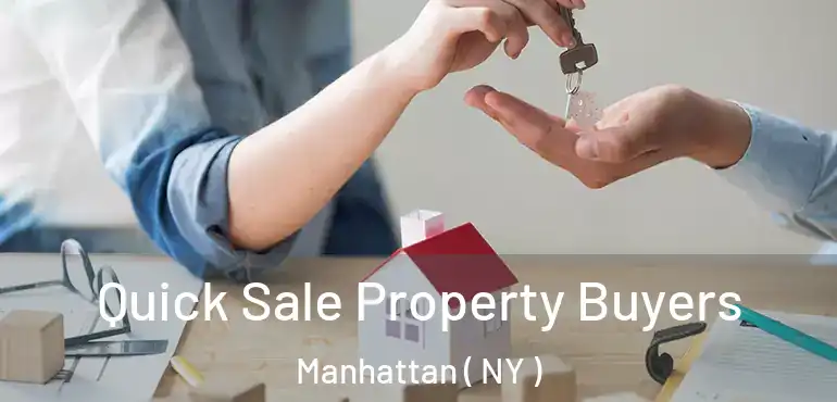  Quick Sale Property Buyers Manhattan ( NY )