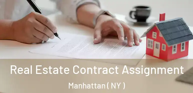  Real Estate Contract Assignment Manhattan ( NY )