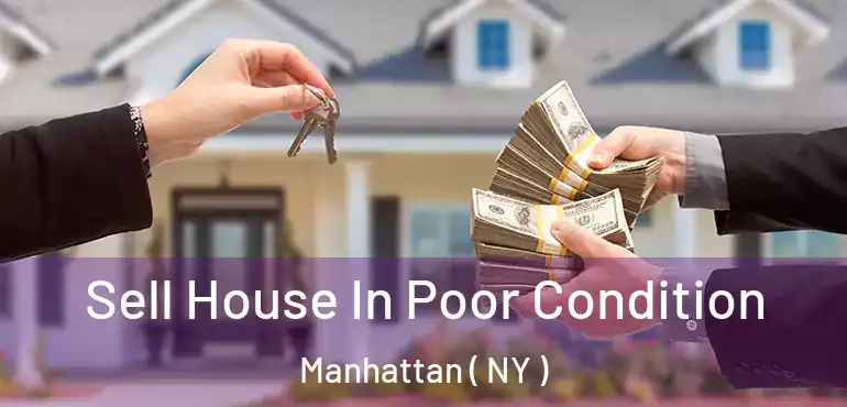  Sell House In Poor Condition Manhattan ( NY )