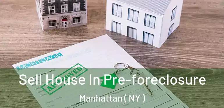  Sell House In Pre-foreclosure Manhattan ( NY )