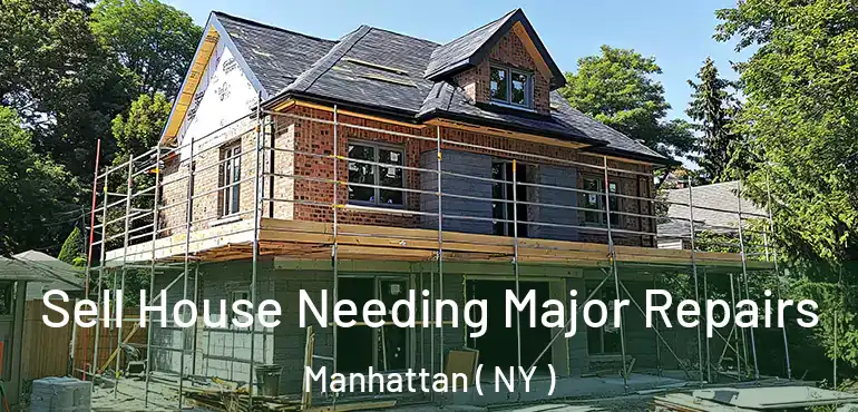  Sell House Needing Major Repairs Manhattan ( NY )