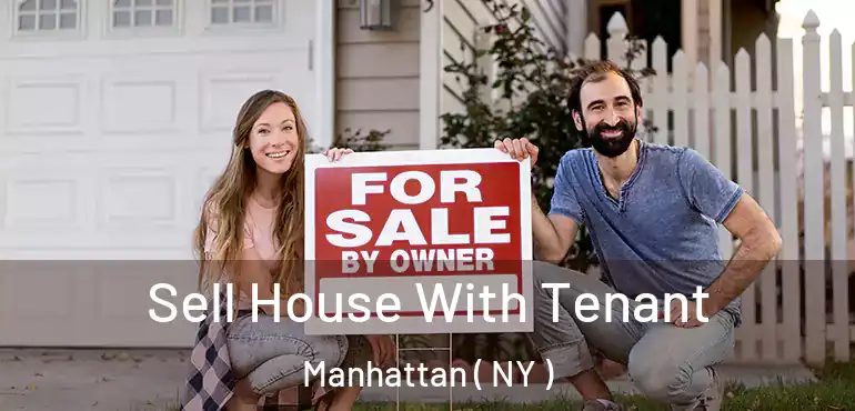  Sell House With Tenant Manhattan ( NY )