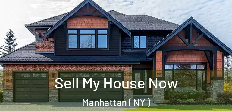  Sell My House Now Manhattan ( NY )