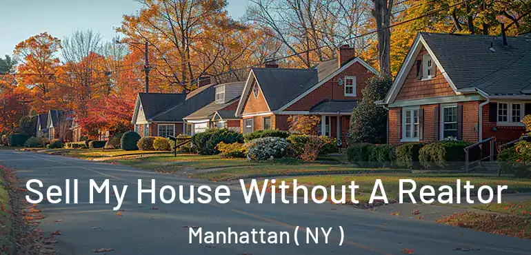  Sell My House Without A Realtor Manhattan ( NY )