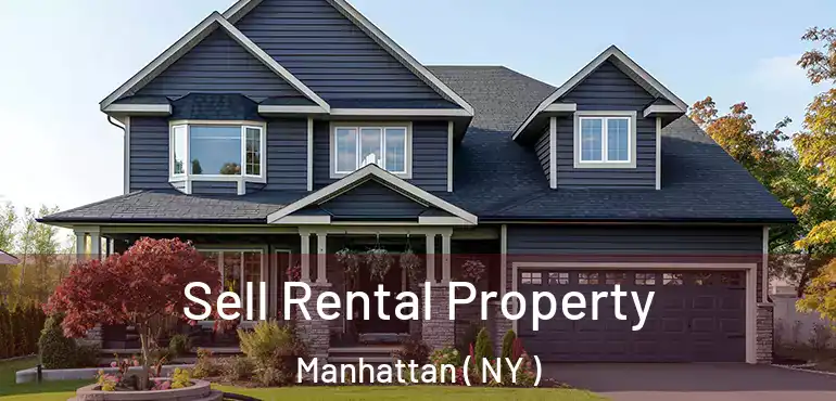  Sell Rental Property Manhattan ( NY )