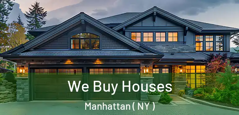  We Buy Houses Manhattan ( NY )